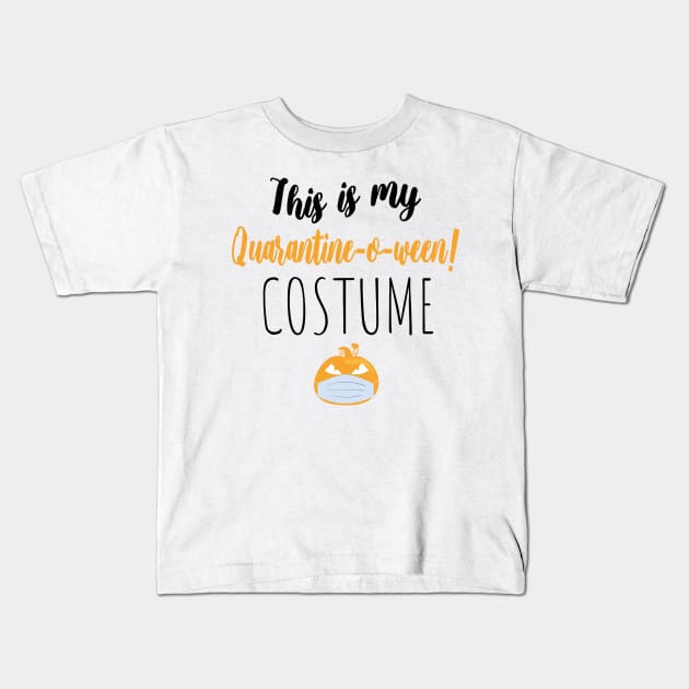 This is My Quarantine-o-ween! Costume Kids T-Shirt by WassilArt